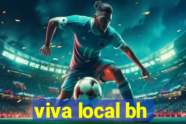 viva local bh