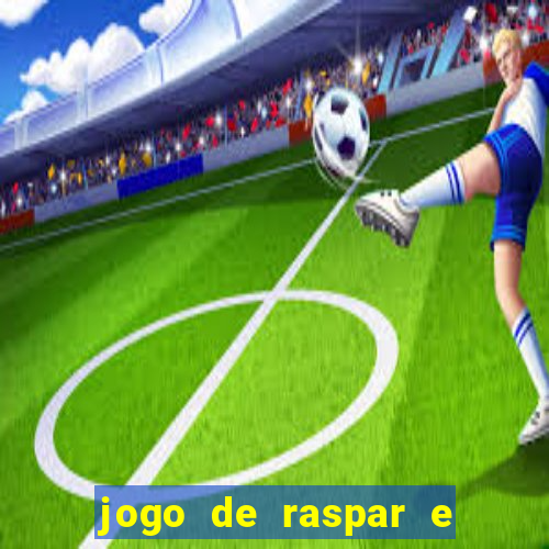 jogo de raspar e ganhar dinheiro de verdade