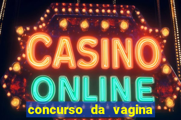concurso da vagina mais bonita do brasil