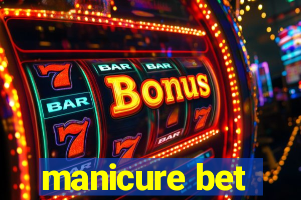 manicure bet