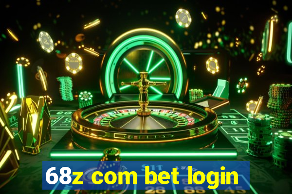 68z com bet login