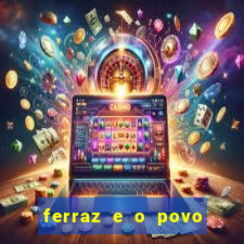 ferraz e o povo serrinha bahia