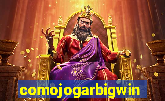 comojogarbigwin