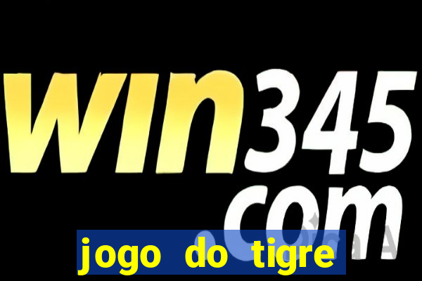 jogo do tigre falso dinheiro infinito