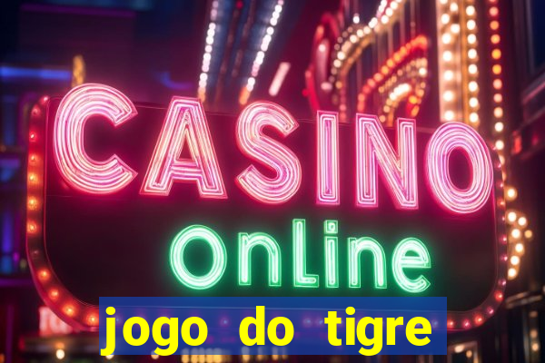 jogo do tigre falso dinheiro infinito