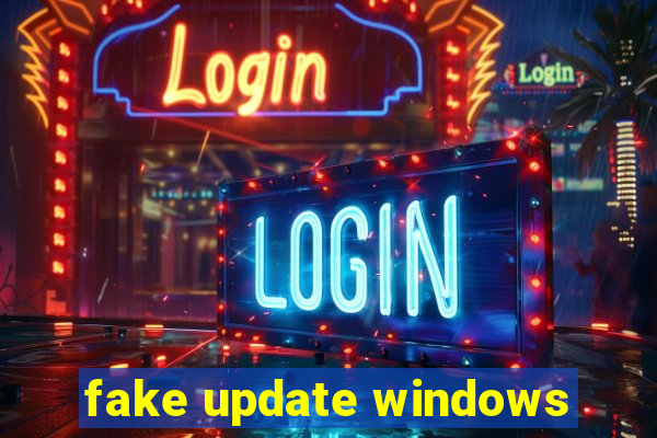 fake update windows
