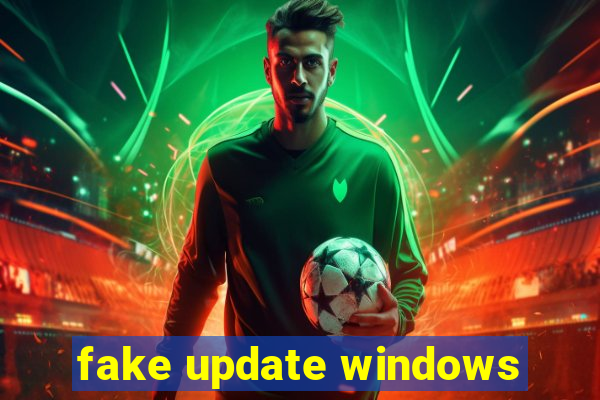 fake update windows