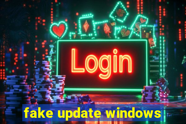 fake update windows