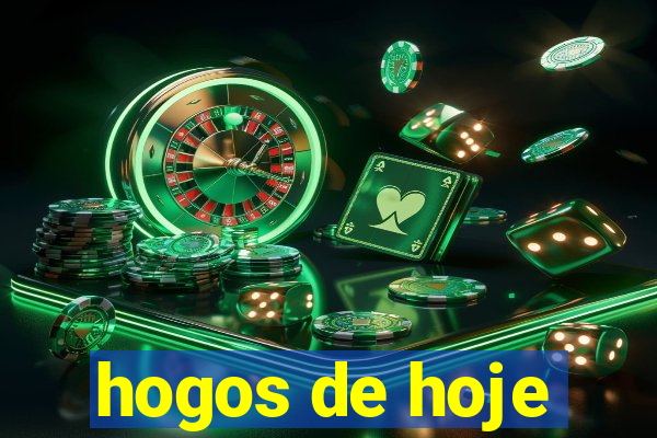 hogos de hoje