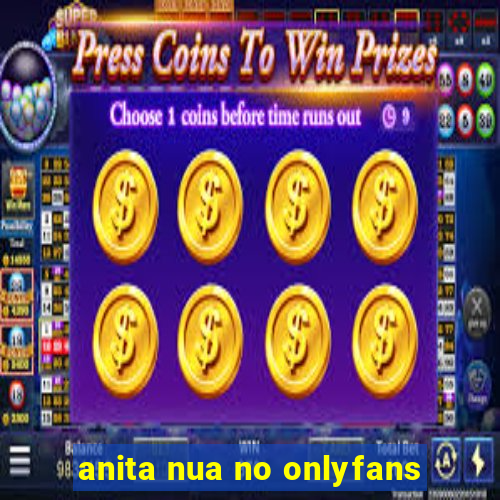 anita nua no onlyfans