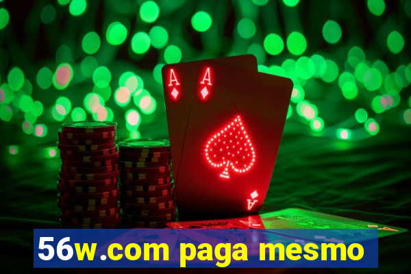 56w.com paga mesmo