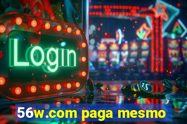 56w.com paga mesmo
