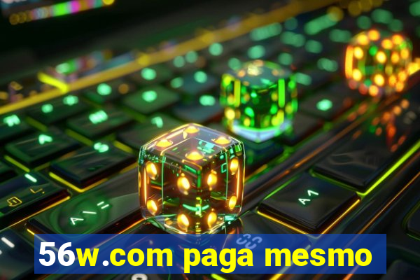 56w.com paga mesmo