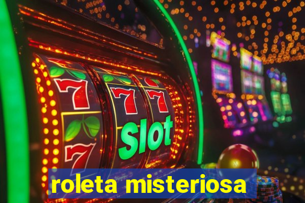 roleta misteriosa
