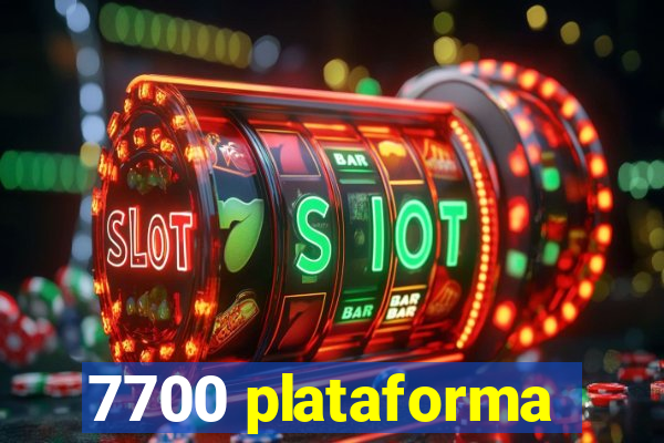 7700 plataforma