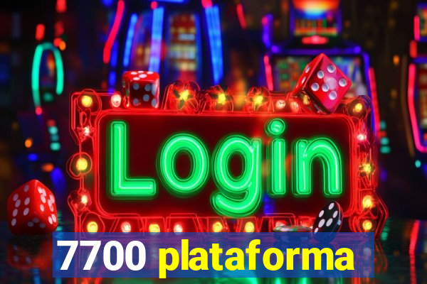 7700 plataforma