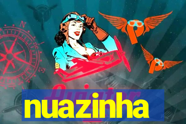 nuazinha