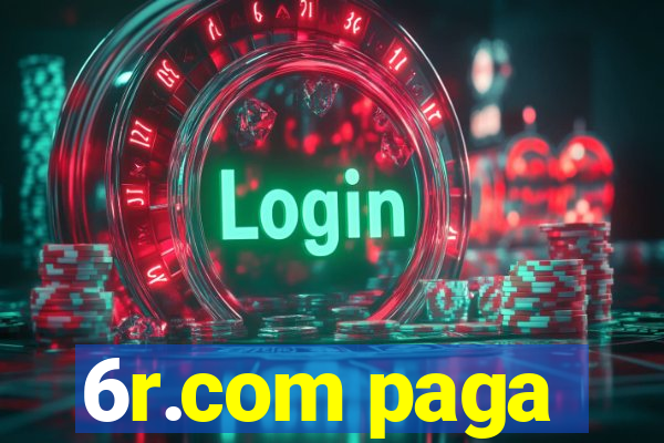 6r.com paga