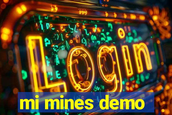 mi mines demo