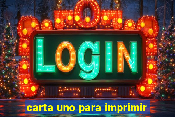carta uno para imprimir