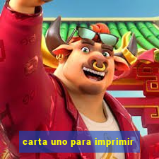 carta uno para imprimir