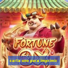 carta uno para imprimir