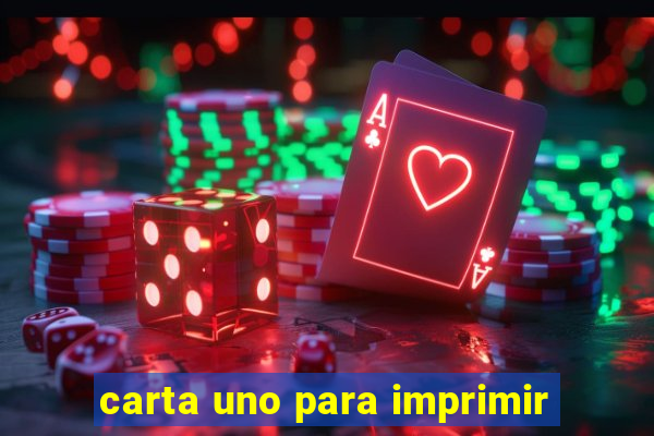carta uno para imprimir