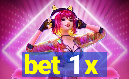 bet 1 x