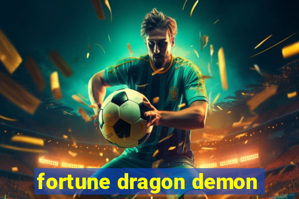 fortune dragon demon