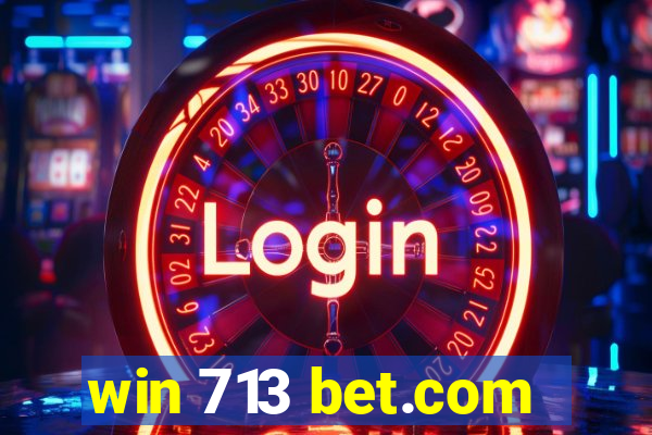 win 713 bet.com