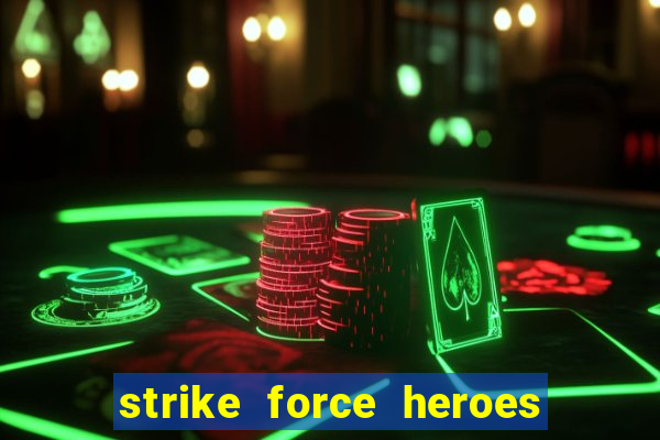 strike force heroes 2 hacked