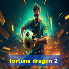 fortune dragon 2