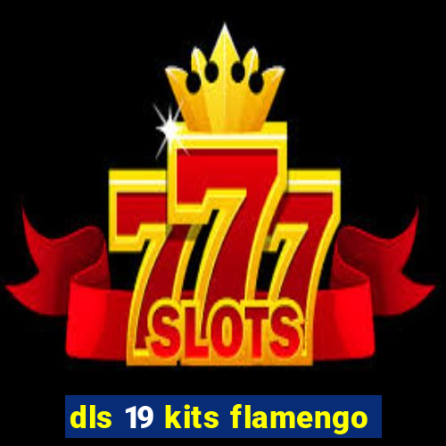 dls 19 kits flamengo