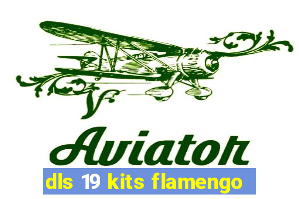 dls 19 kits flamengo