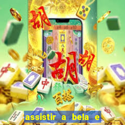 assistir a bela e a fera 2014 completo dublado