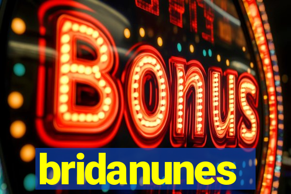 bridanunes