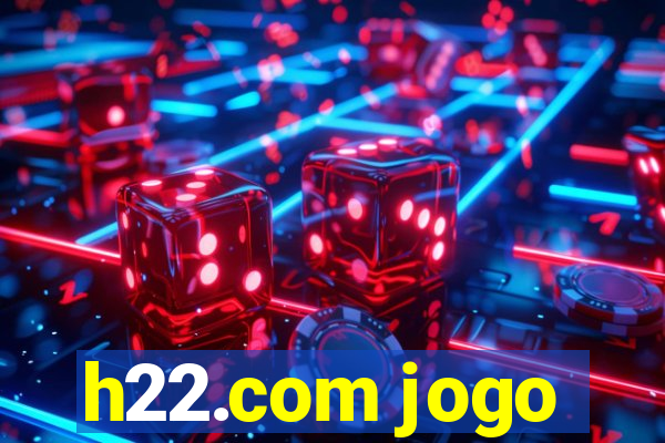 h22.com jogo