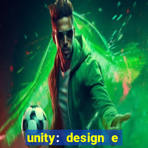 unity: design e desenvolvimento de jogos pdf