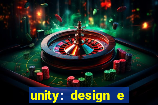 unity: design e desenvolvimento de jogos pdf