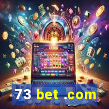 73 bet .com