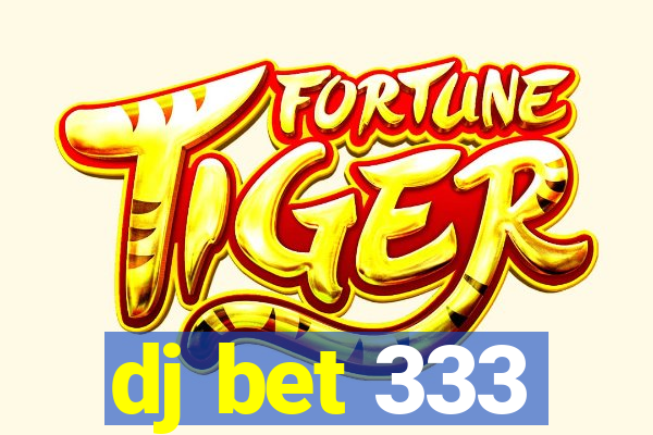 dj bet 333