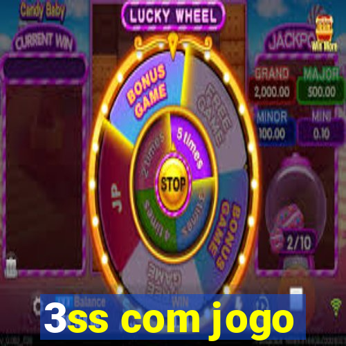 3ss com jogo