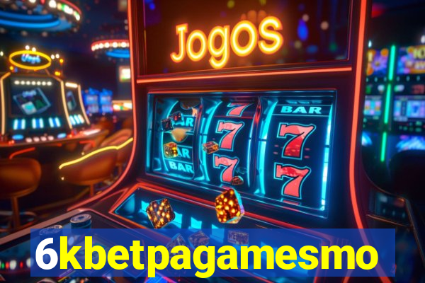 6kbetpagamesmo