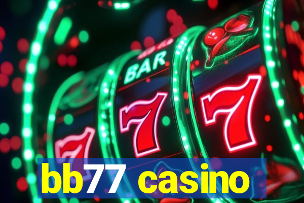 bb77 casino