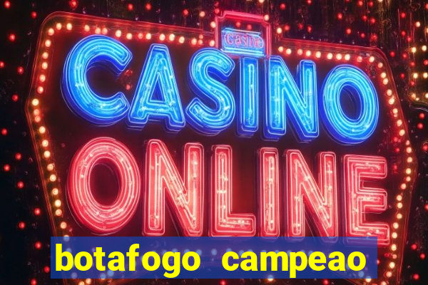 botafogo campeao brasileiro roubado