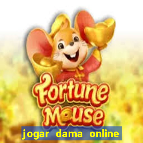 jogar dama online valendo dinheiro
