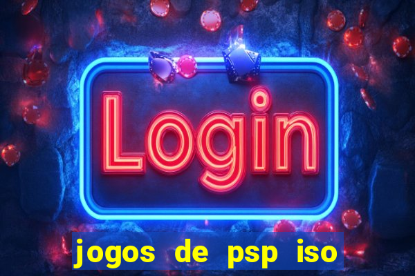 jogos de psp iso pt br