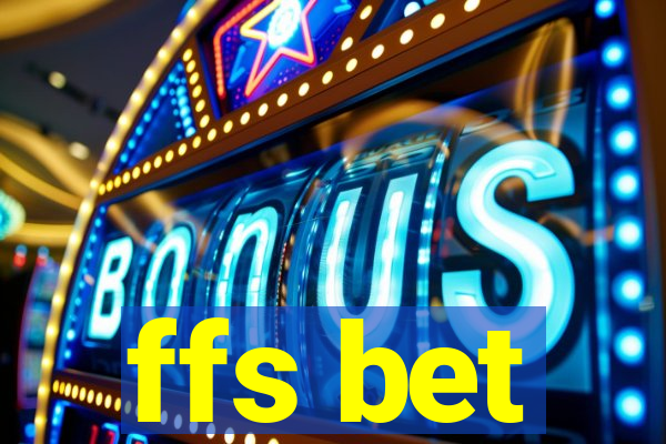 ffs bet