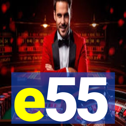 e55