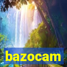 bazocam